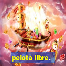 pelota libre.